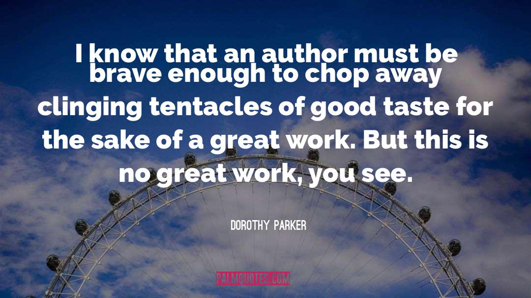 Chop quotes by Dorothy Parker