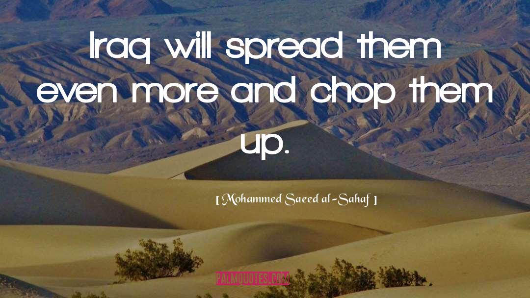 Chop quotes by Mohammed Saeed Al-Sahaf