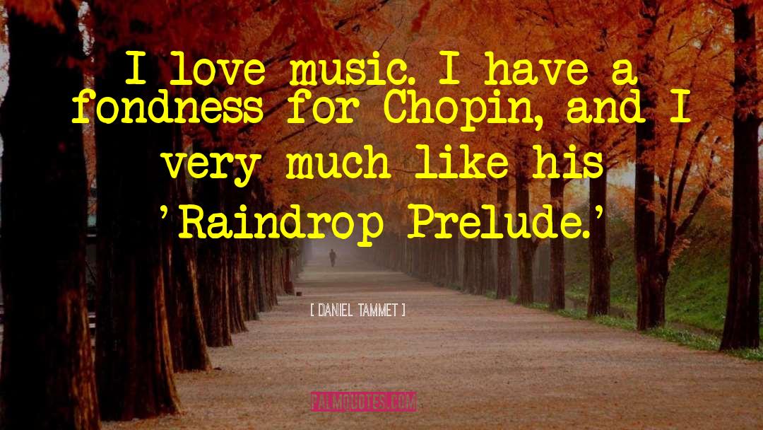 Chopin quotes by Daniel Tammet