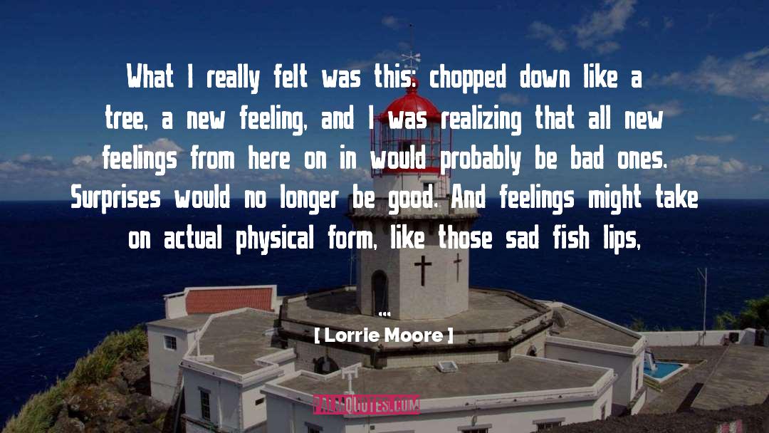 Chopped quotes by Lorrie Moore