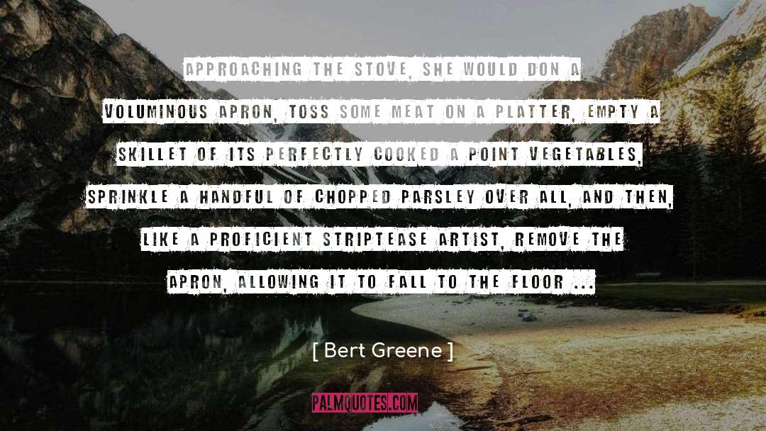 Chopped quotes by Bert Greene