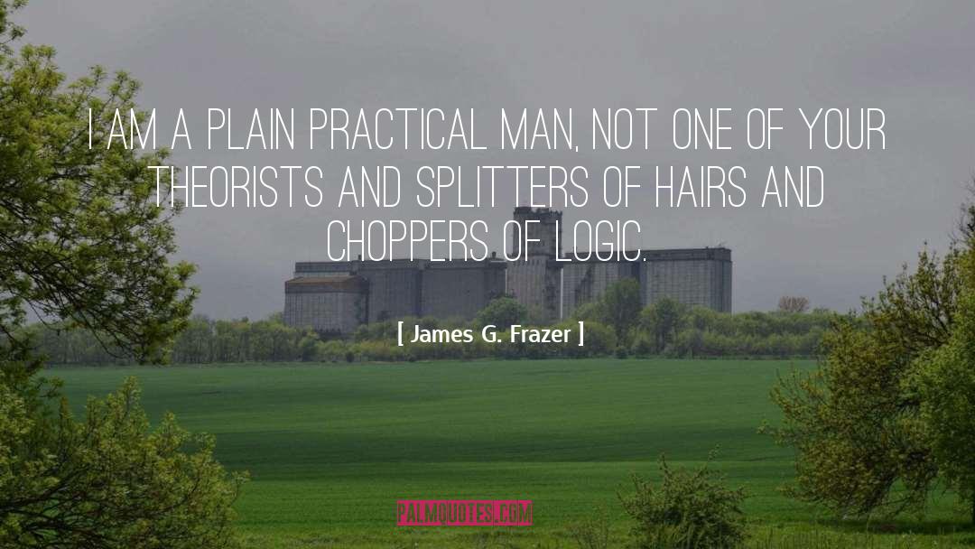 Choppers quotes by James G. Frazer