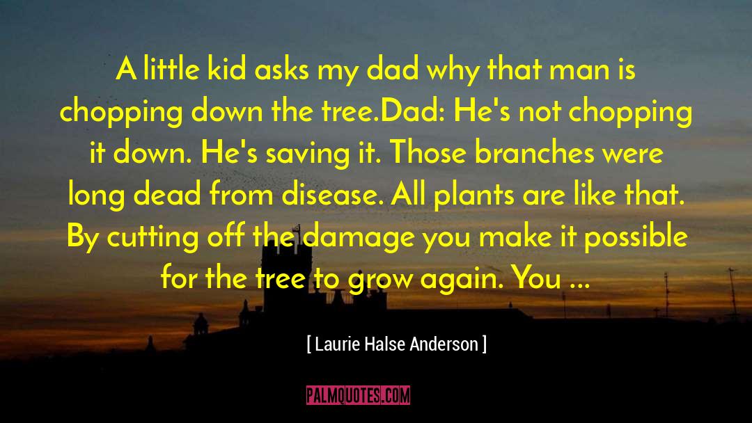 Chopping quotes by Laurie Halse Anderson