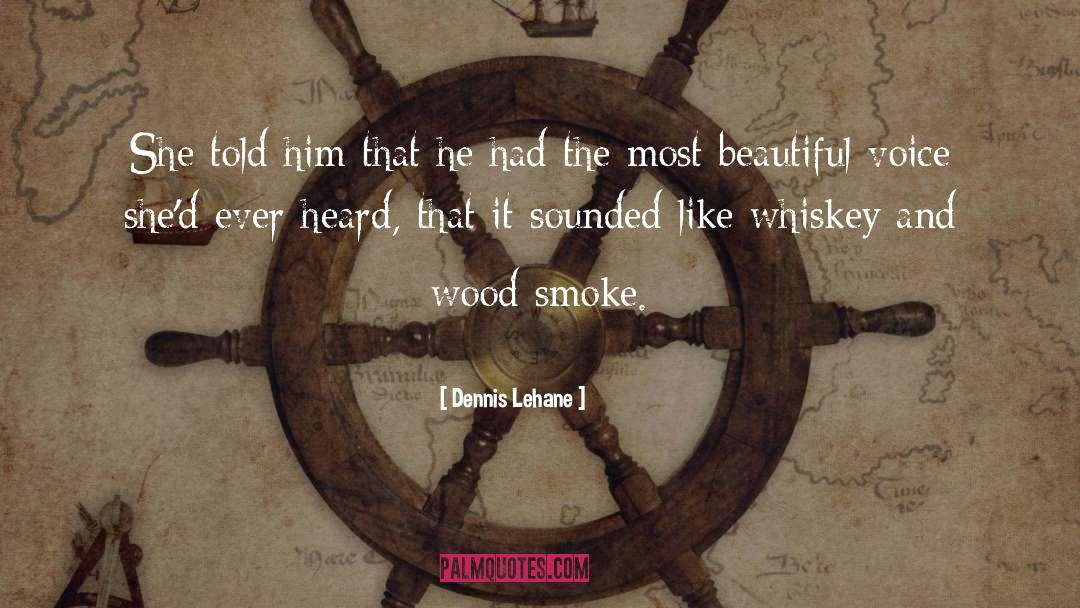 Chopping Wood quotes by Dennis Lehane