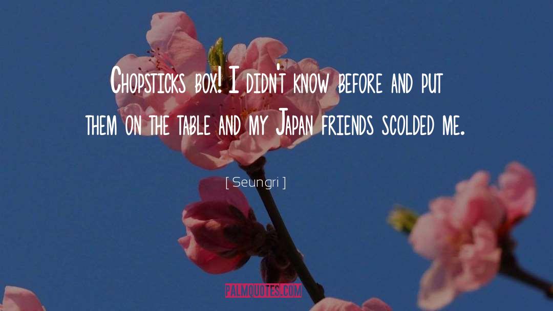 Chopsticks quotes by Seungri