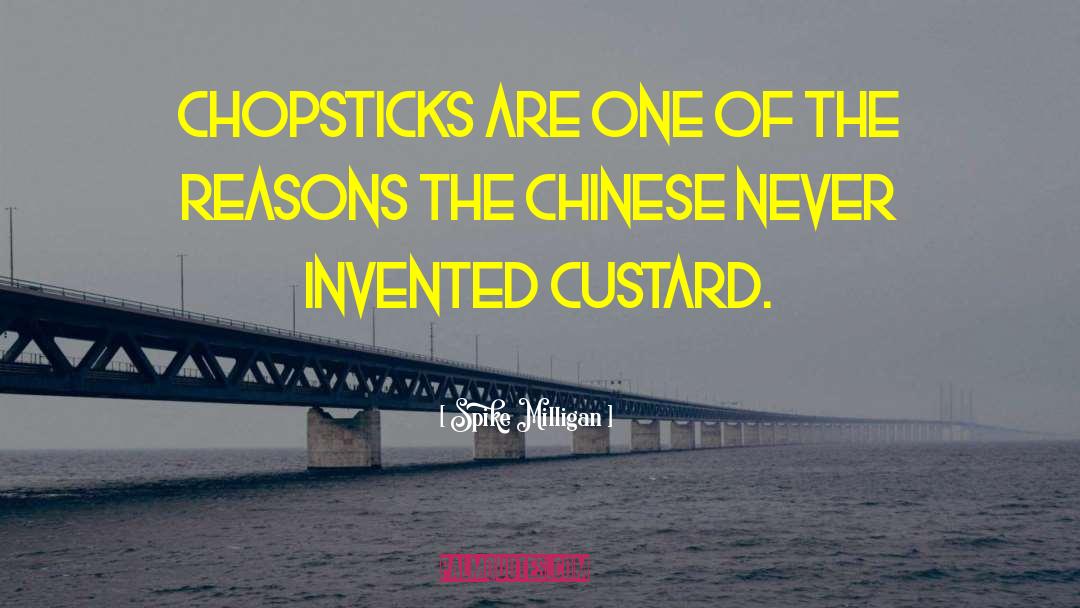 Chopsticks quotes by Spike Milligan