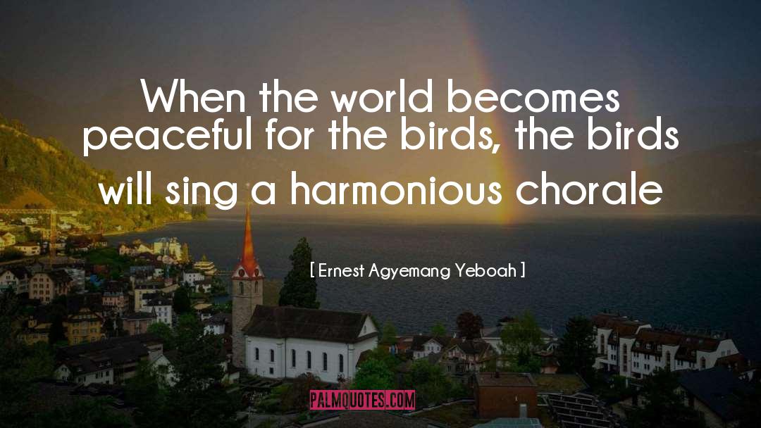 Chorale quotes by Ernest Agyemang Yeboah