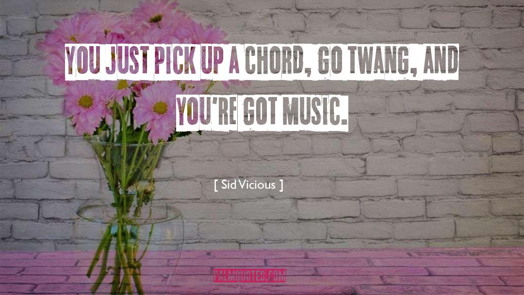 Chord quotes by Sid Vicious