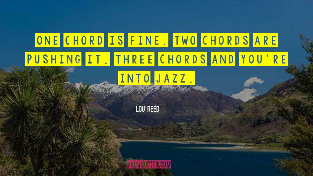 Chord quotes by Lou Reed