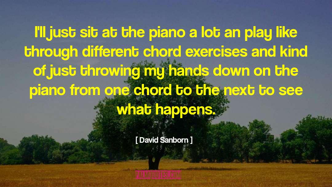 Chords quotes by David Sanborn