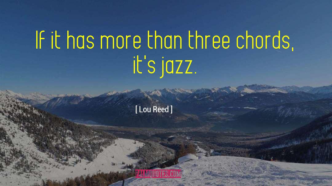 Chords quotes by Lou Reed