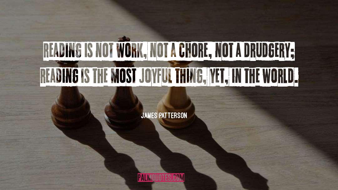 Chore quotes by James Patterson