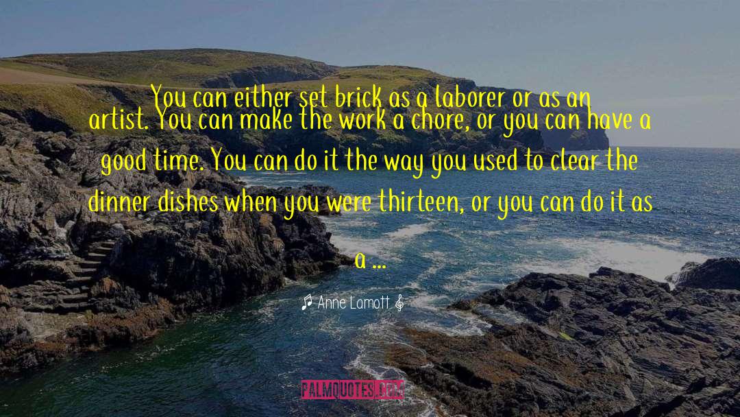 Chore quotes by Anne Lamott