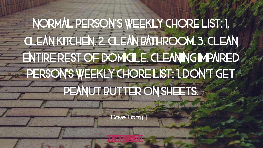 Chore quotes by Dave Barry