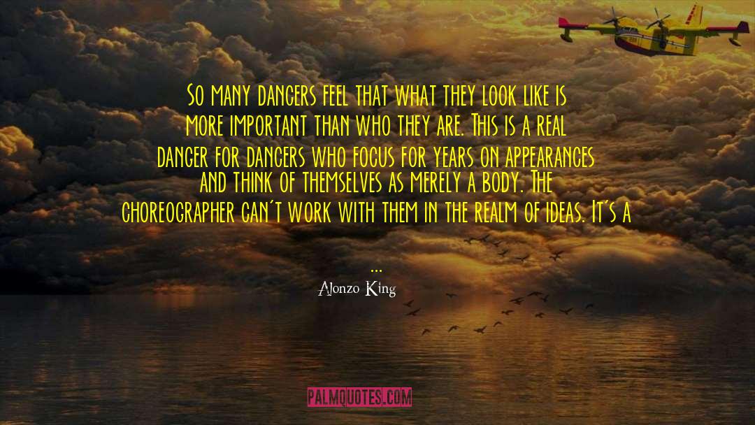 Choreographer quotes by Alonzo King