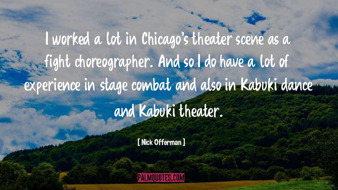 Choreographer quotes by Nick Offerman