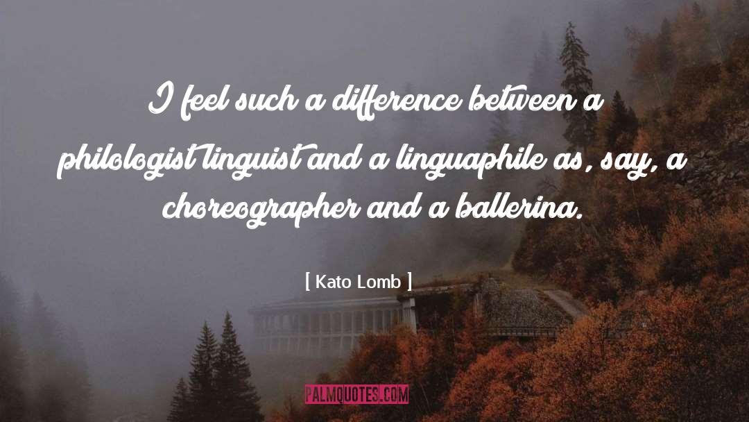 Choreographer quotes by Kato Lomb