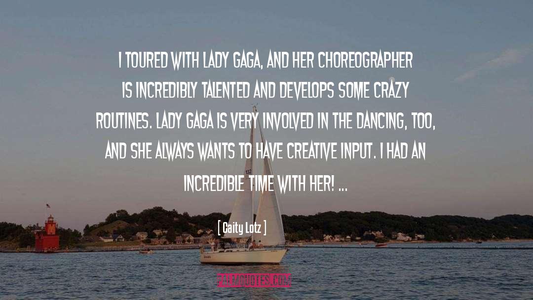 Choreographer quotes by Caity Lotz