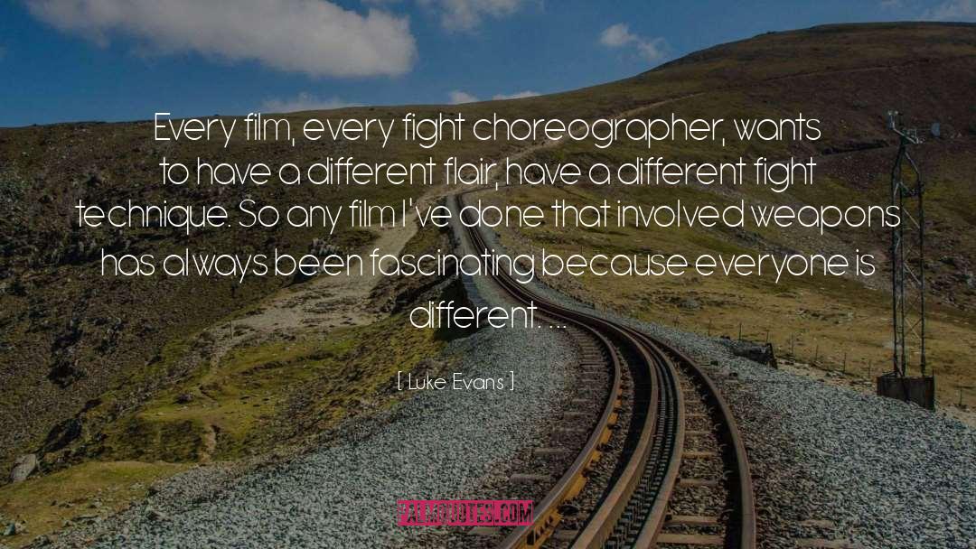 Choreographers quotes by Luke Evans