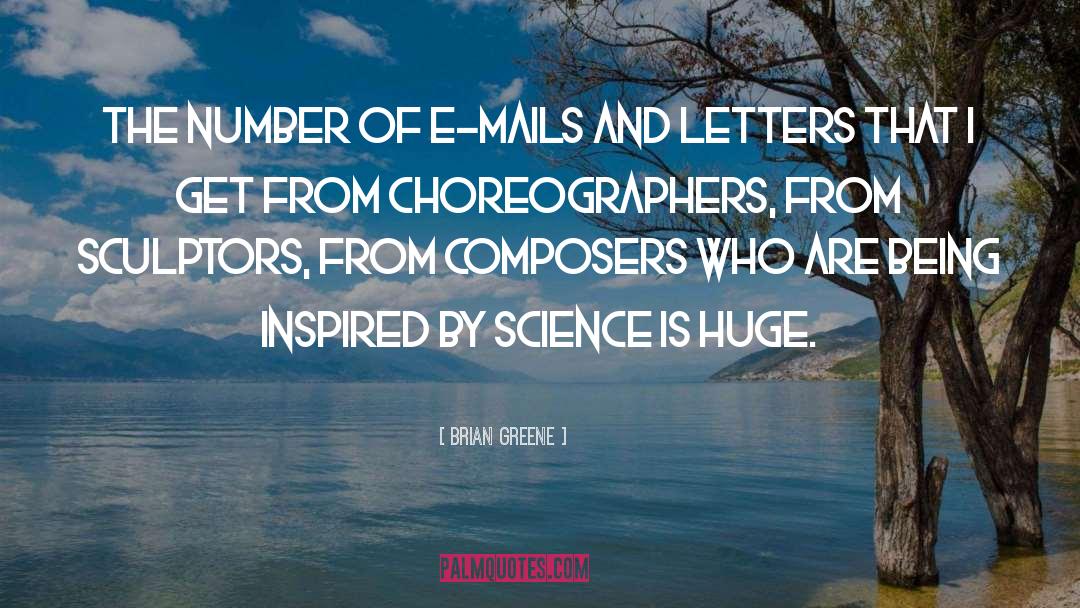 Choreographers quotes by Brian Greene