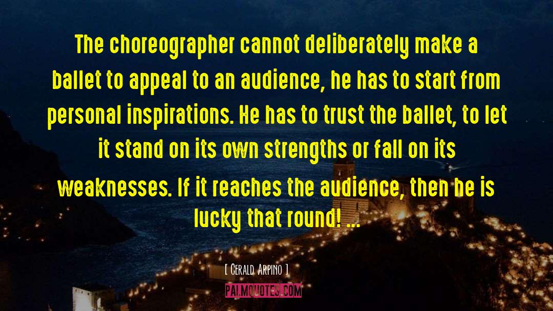 Choreographers quotes by Gerald Arpino