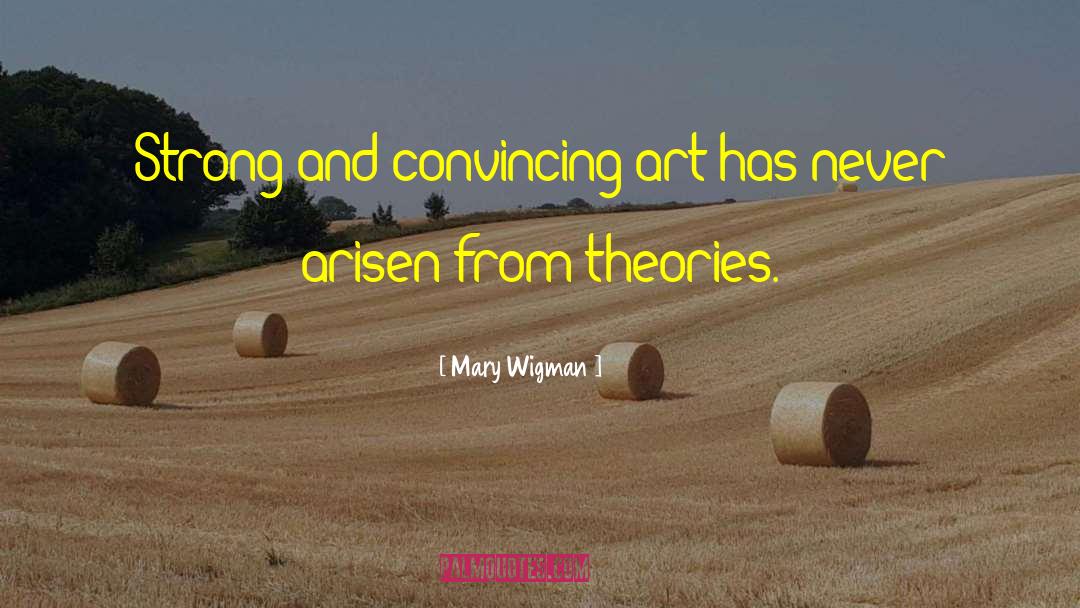 Choreographers quotes by Mary Wigman