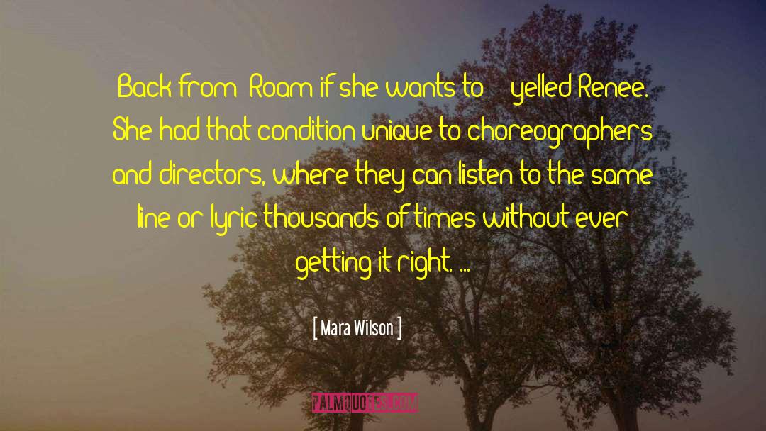 Choreographers quotes by Mara Wilson