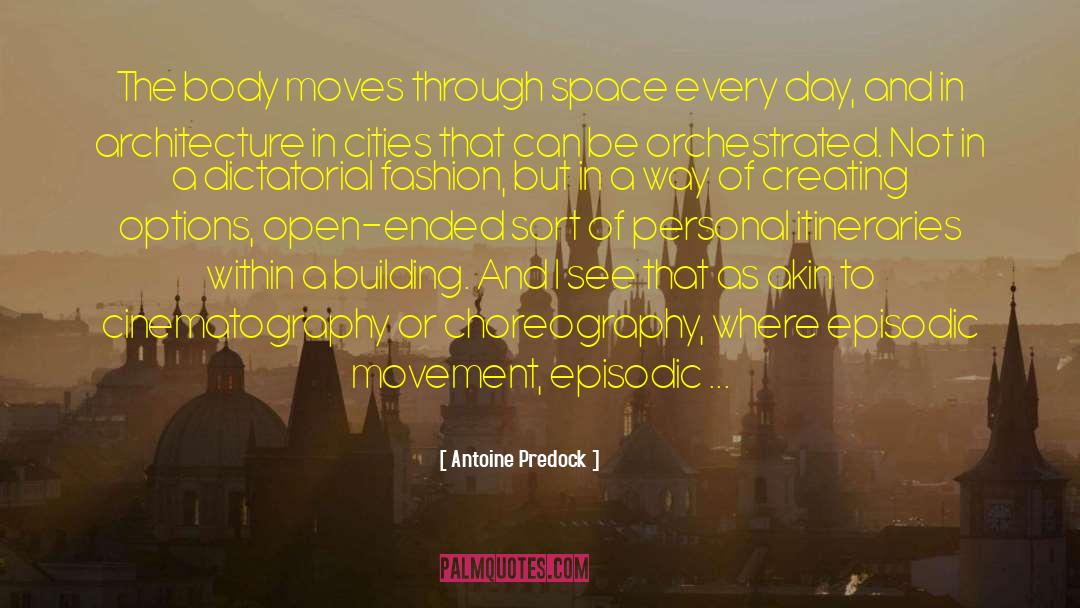 Choreography quotes by Antoine Predock