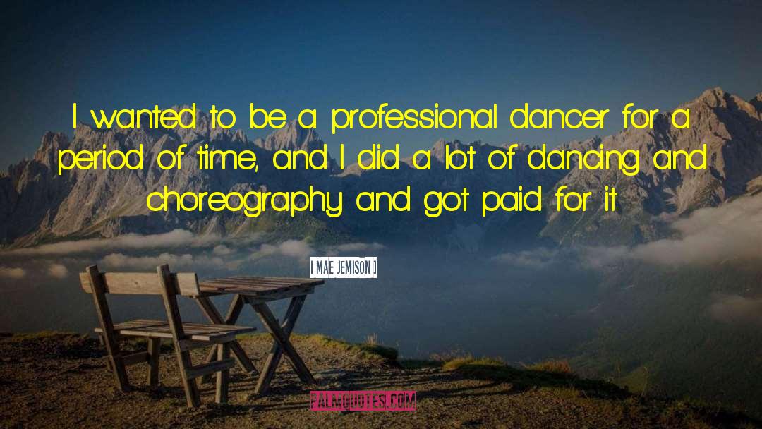 Choreography quotes by Mae Jemison