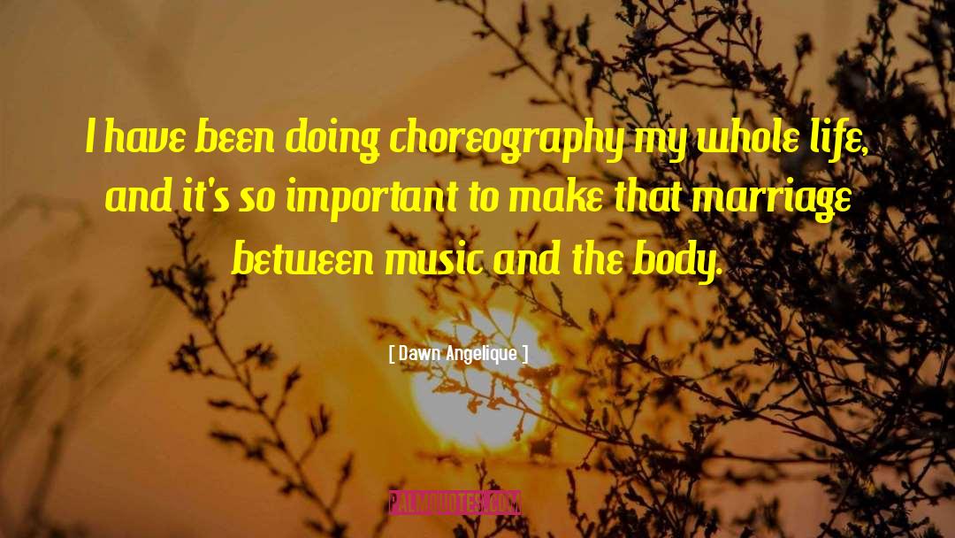 Choreography quotes by Dawn Angelique