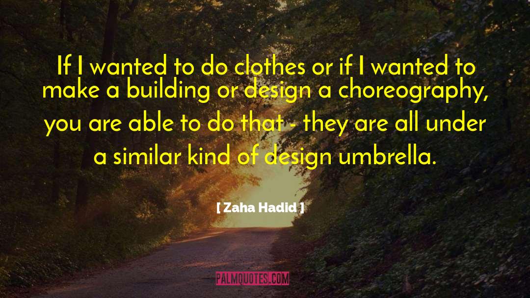 Choreography quotes by Zaha Hadid