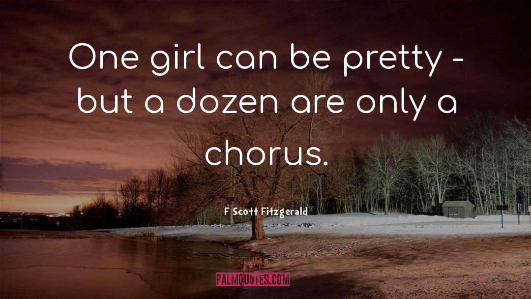 Chorus quotes by F Scott Fitzgerald