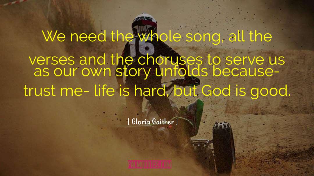 Choruses quotes by Gloria Gaither
