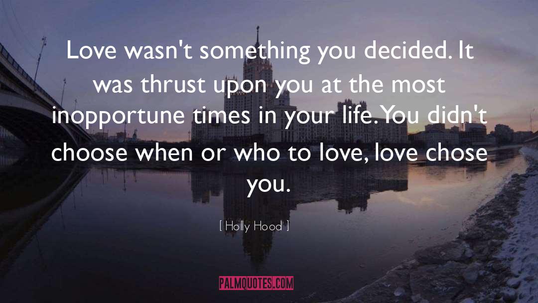 Chose quotes by Holly Hood