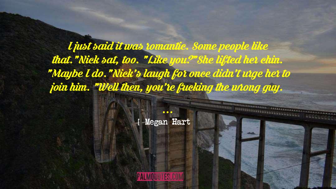 Chose The Wrong Guy quotes by Megan Hart