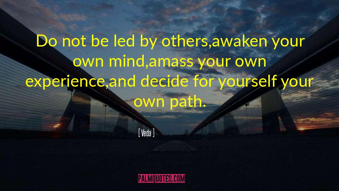 Chose Your Own Path quotes by Veda