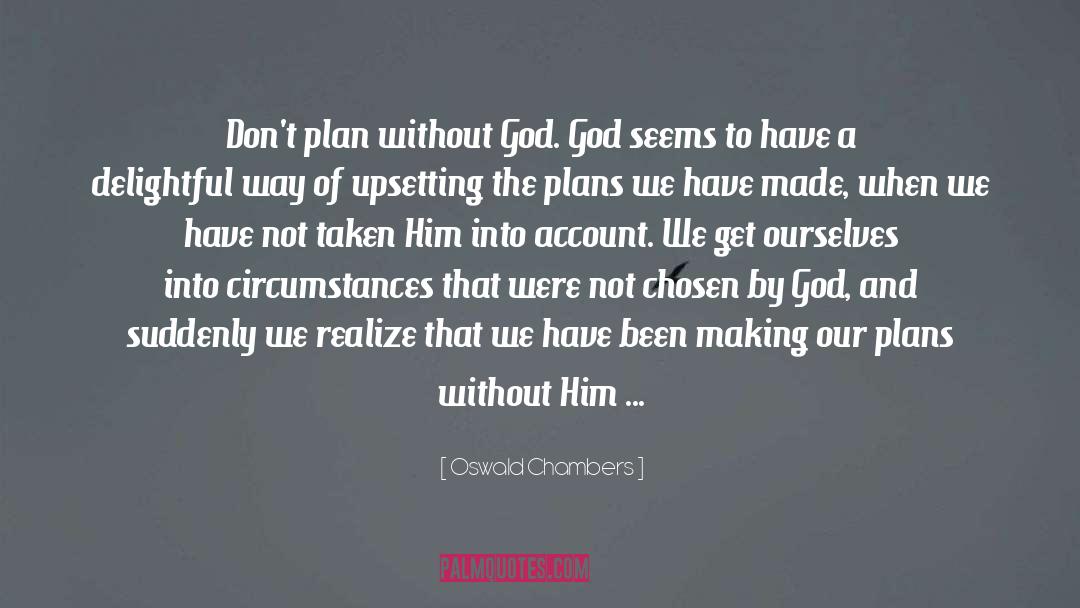 Chosen By God quotes by Oswald Chambers