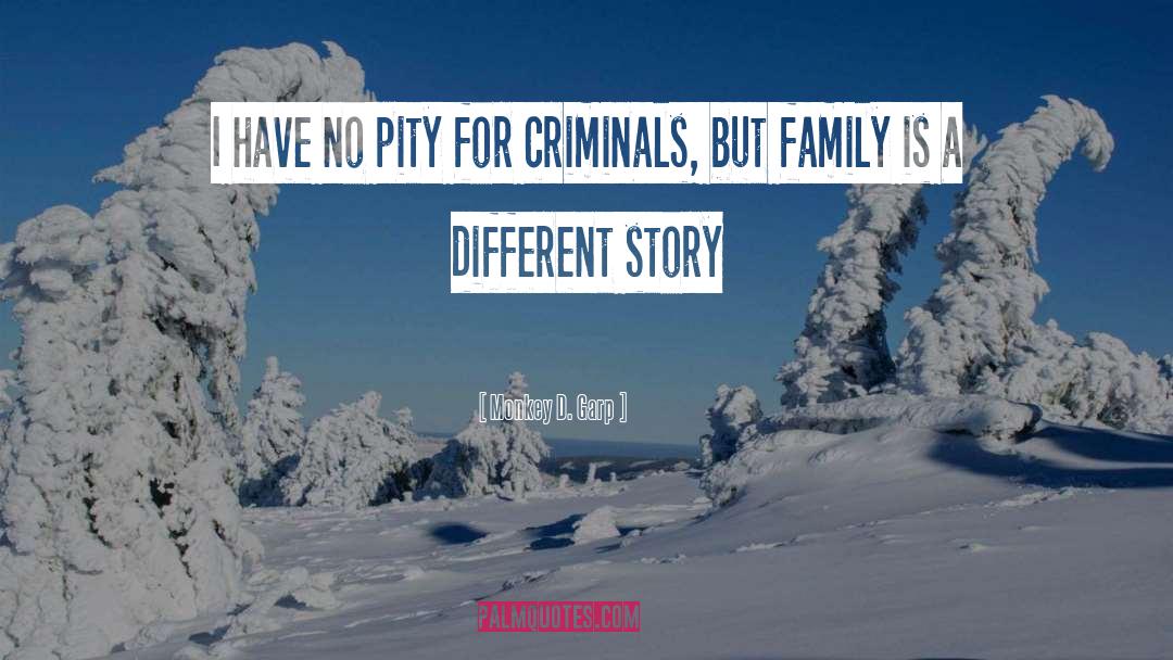 Chosen Family quotes by Monkey D. Garp