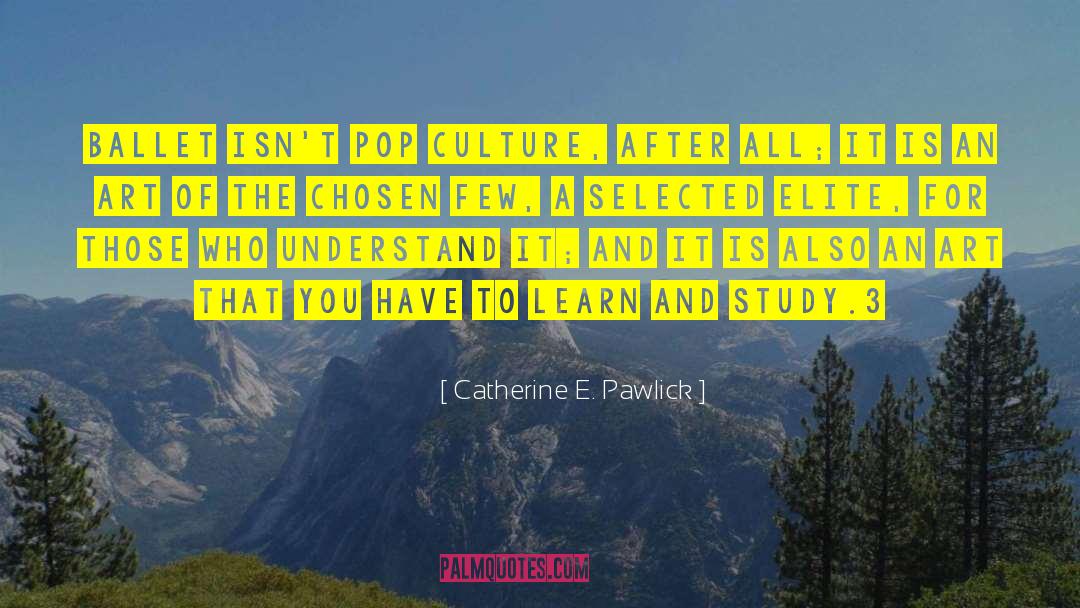 Chosen Generation quotes by Catherine E. Pawlick