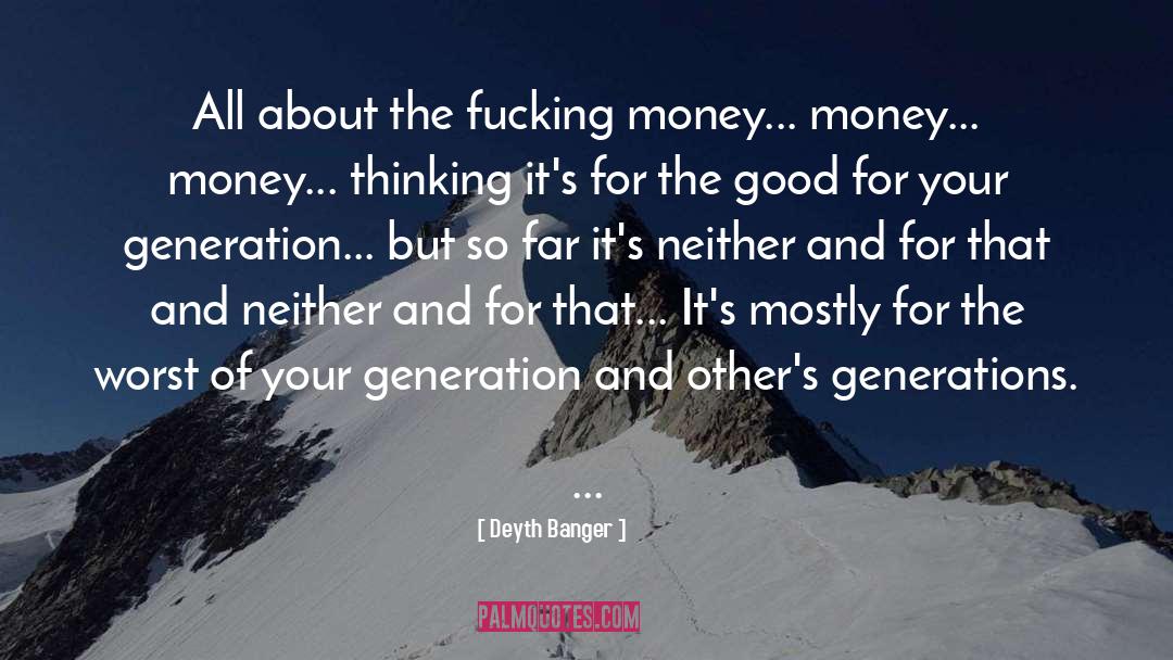 Chosen Generation quotes by Deyth Banger
