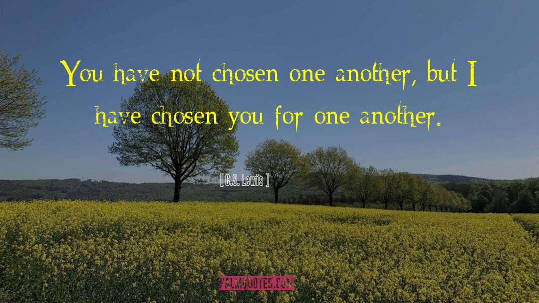 Chosen One quotes by C.S. Lewis