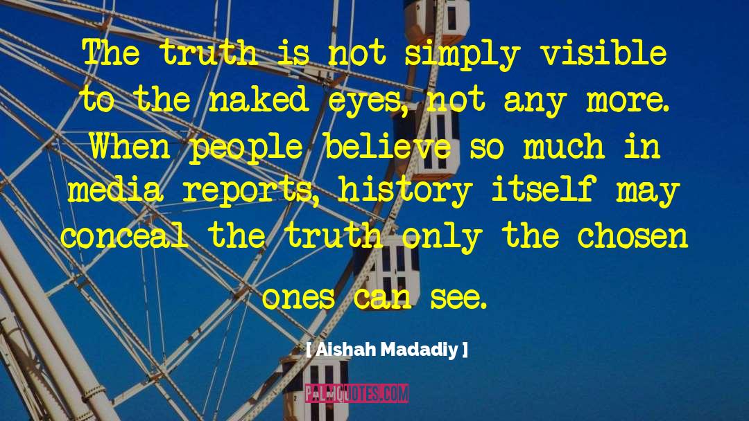 Chosen Ones quotes by Aishah Madadiy