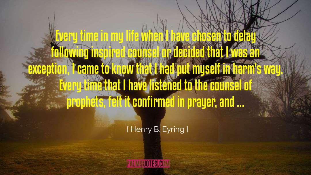 Chosen Ones quotes by Henry B. Eyring