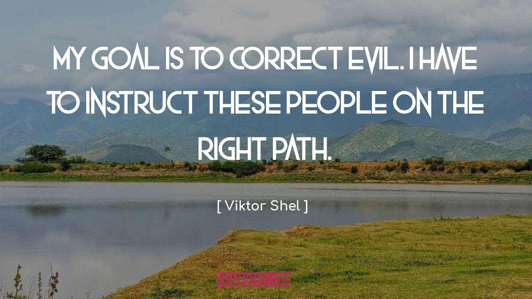 Chosen Path quotes by Viktor Shel