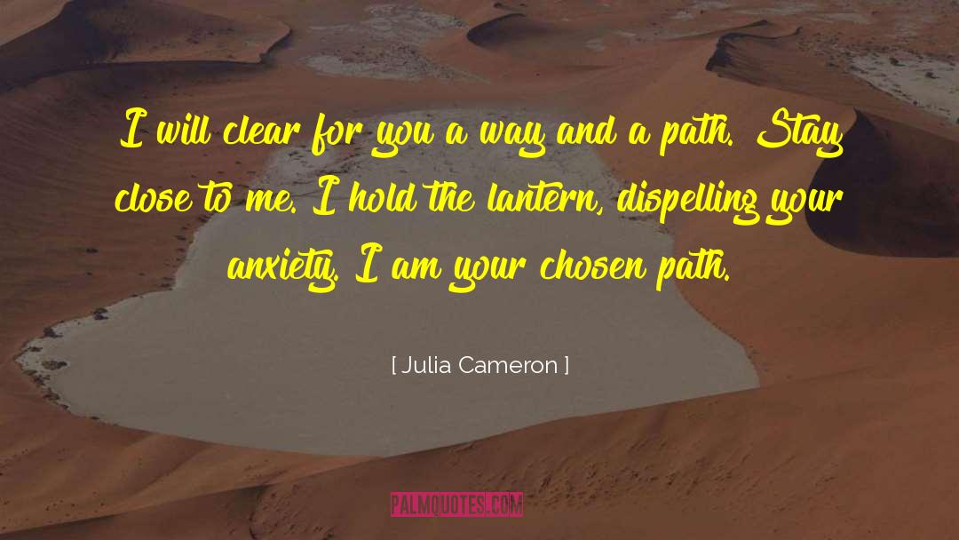 Chosen Path quotes by Julia Cameron