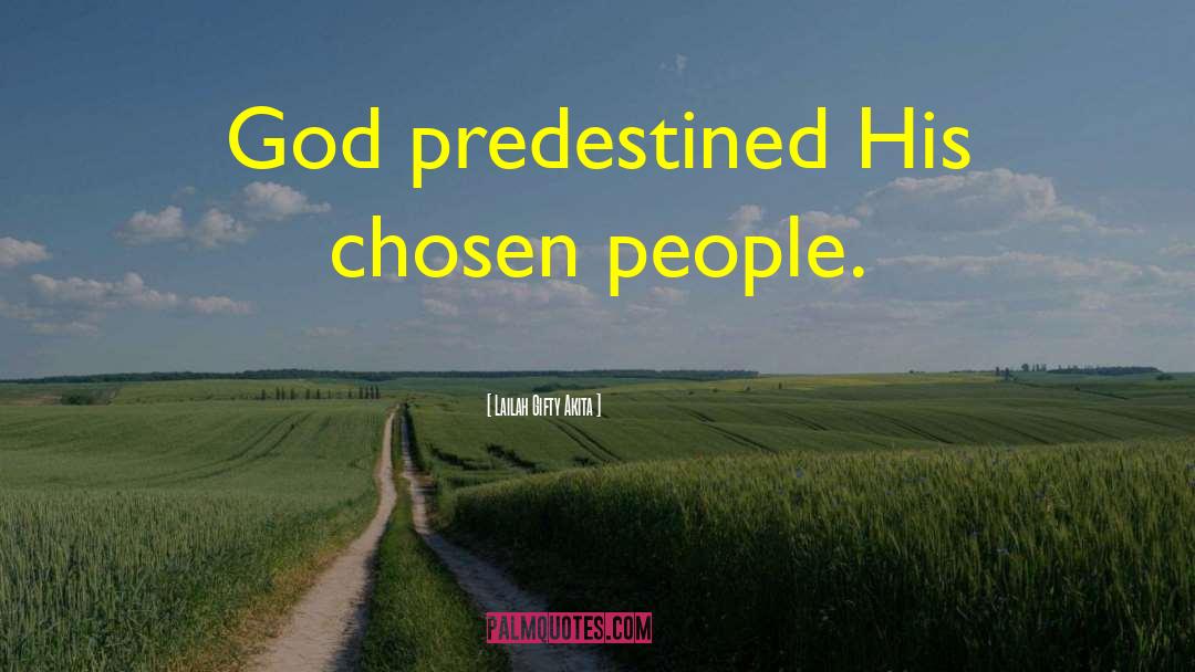 Chosen People quotes by Lailah Gifty Akita