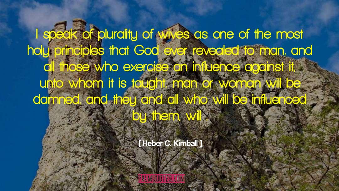 Chovanes Wife quotes by Heber C. Kimball