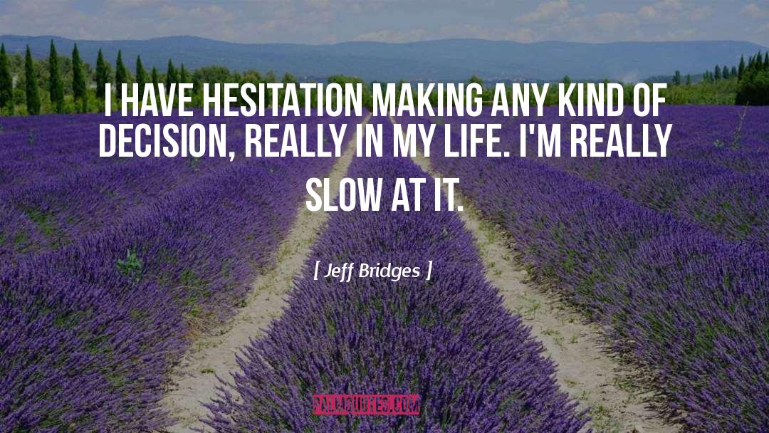 Chriistian Life quotes by Jeff Bridges