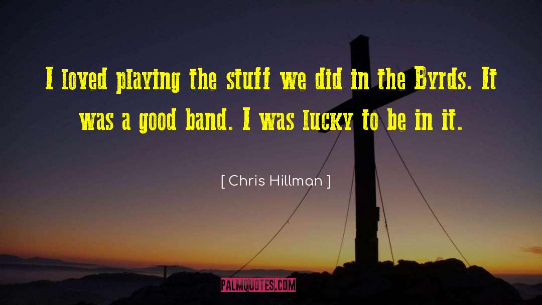 Chris Drake quotes by Chris Hillman