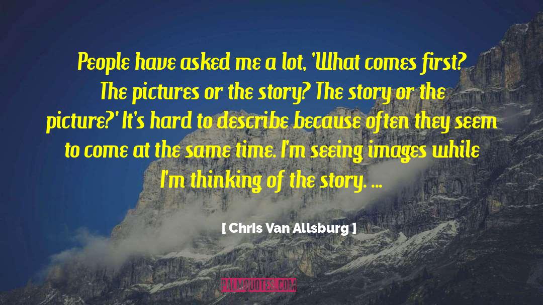 Chris Fehn quotes by Chris Van Allsburg